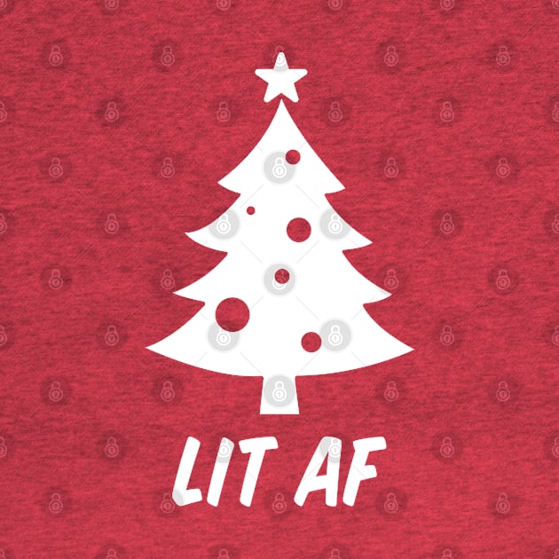 Lit AF Christmas Tree by TextTees